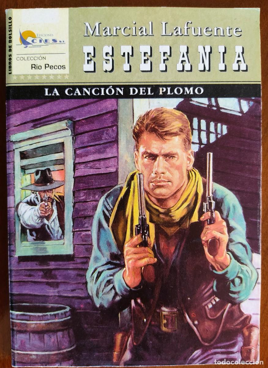 Comics : LA CANCI&Oacute;N DEL PLOMO - MARCIAL LAFUENTE ESTEFANIA - COL. RIO PECOS N&ordm;59 - ED. CIES 2004