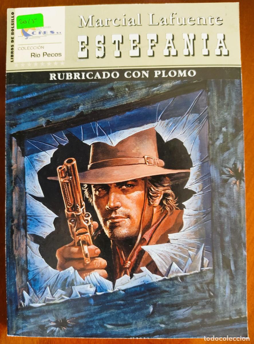 Fumetti: RUBRICANDO CON PLOMO - MARCIAL LAFUENTE ESTEFANIA - COL. RIO PECOS N&ordm;76 - ED. CIES 2005
