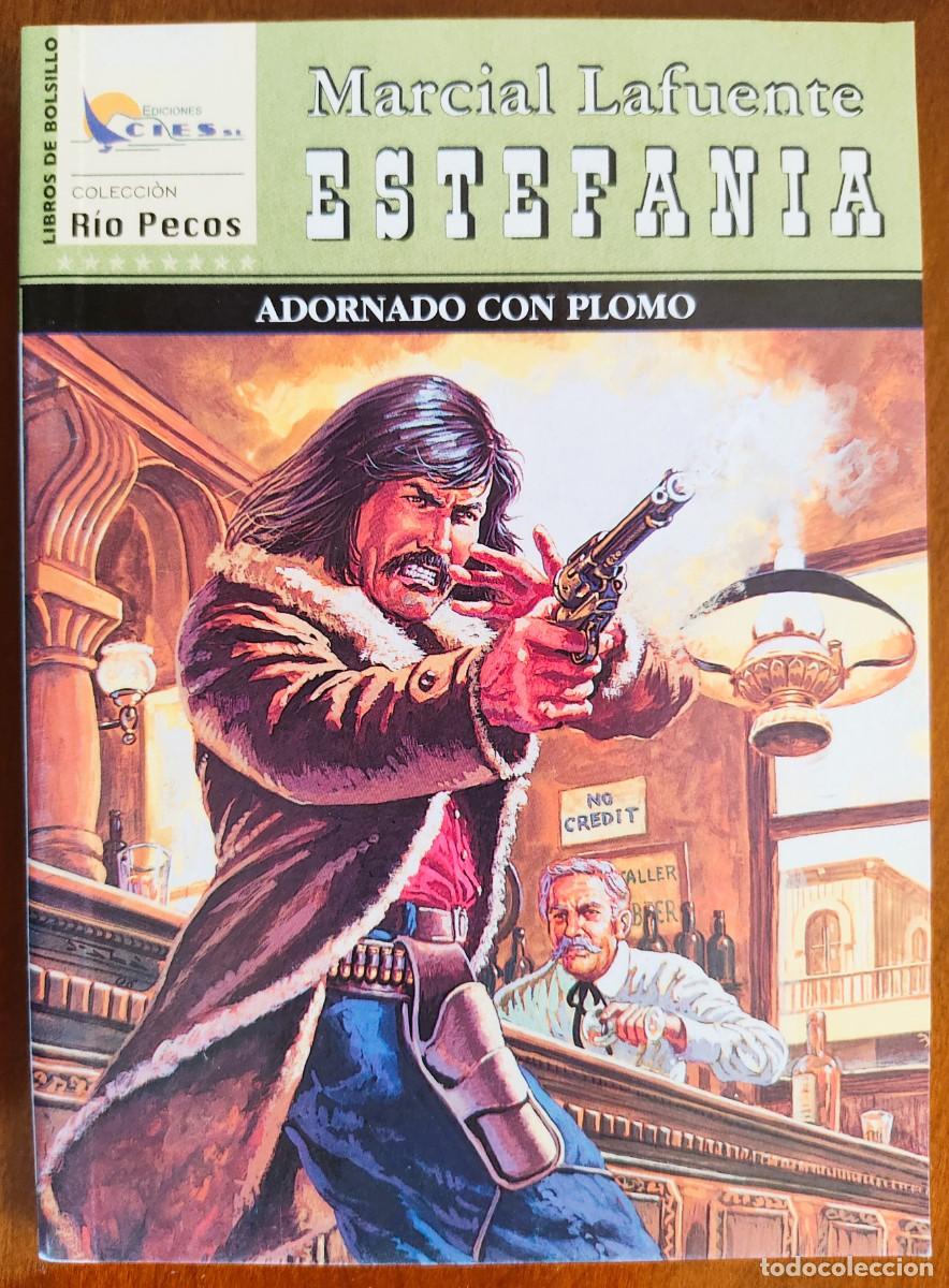 Fumetti: ADORNADO CON PLOMO - MARCIAL LAFUENTE ESTEFANIA - COL. RIO PECOS N&ordm;138 - ED. CIES 2006