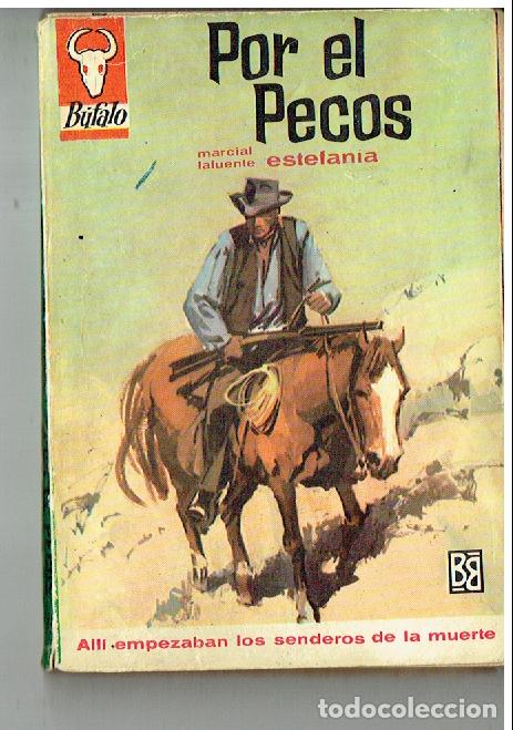 Comics : BUFALO. N&ordm; 626. POR EL PECOS. MARCIAL LAFUENTE ESTEFAN&Iacute;A. BRUGUERA, 1&ordf;. EDC. 1965. (P/D1)