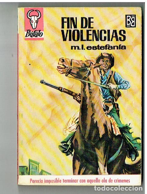 Comics : BUFALO. N&ordm; 753. FIN DE VIOLENCIAS. MARCIAL LAFUENTE ESTEFAN&Iacute;A. BRUGUERA, 1&ordf;. EDC. 1968. (P/D1)