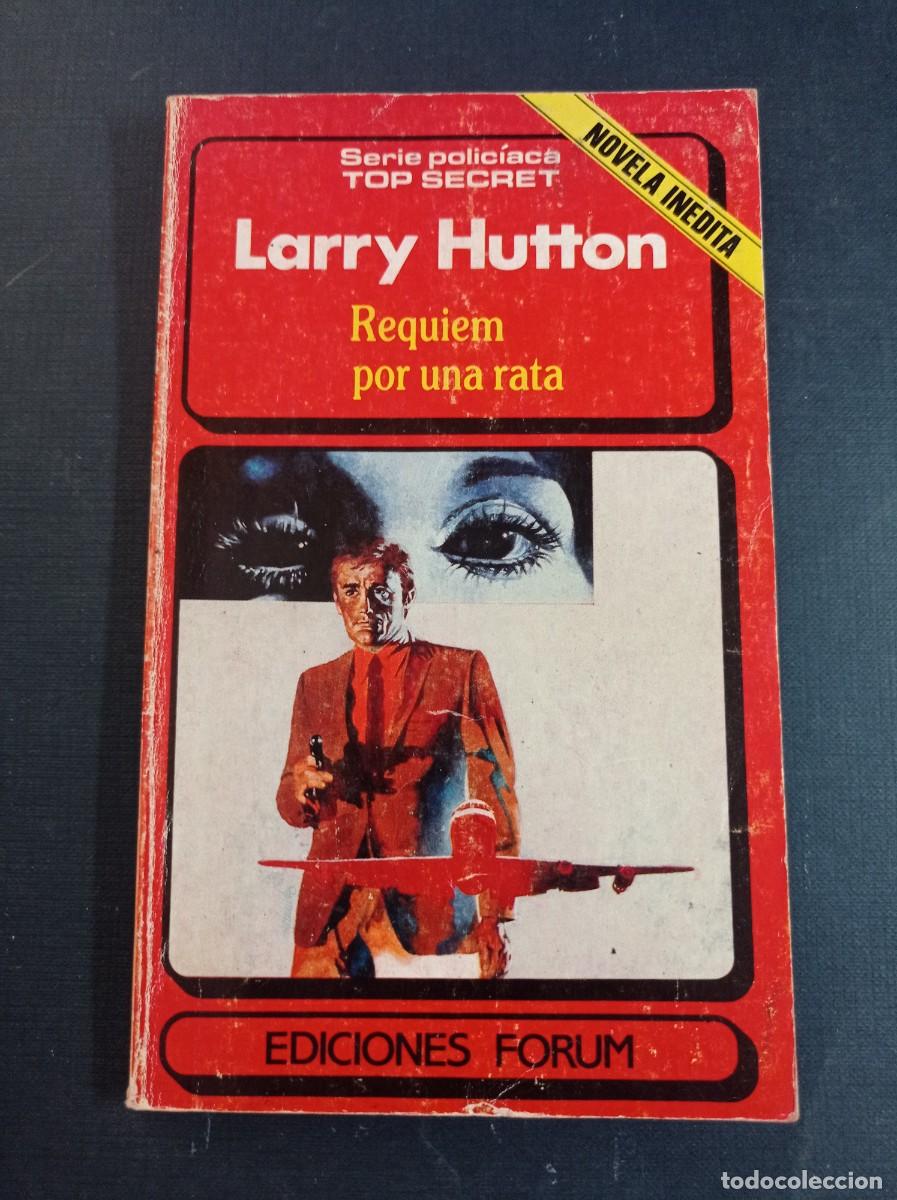 C&oacute;mics: REQUIEM POR UNA RATA. LARRY HUTTON. EUGENIO SOTILLOS. POLICIACA TOP SECRET N&ordm; 1. FORUM, 1984. +++