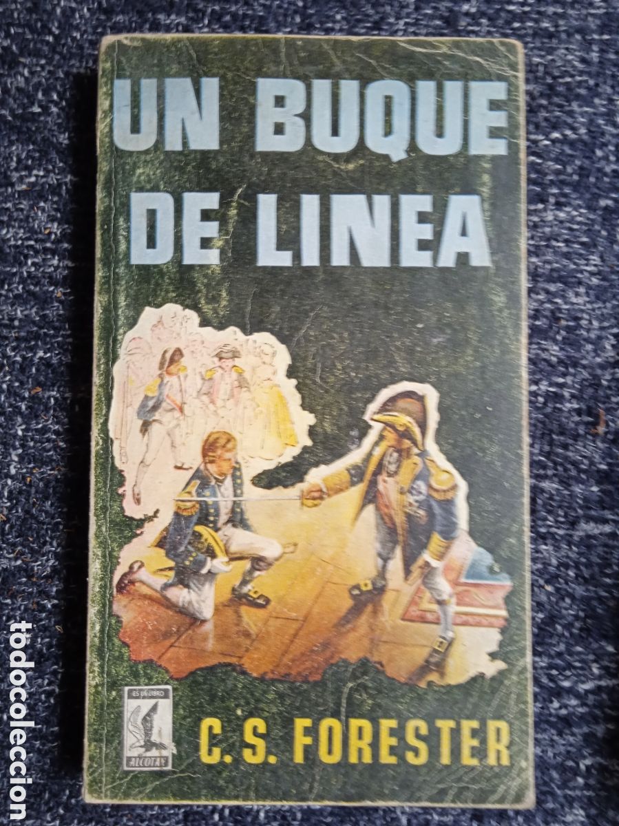 UN BUQUE DE LINEA / C S FORESTER -COLECCION ALCOTAN