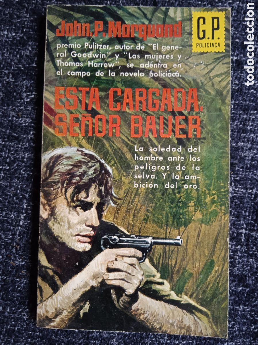 Comics: G P POLICIACA N&ordm; 95 Est&aacute; cargada se&ntilde;or Bauer / John Phillips Marquand