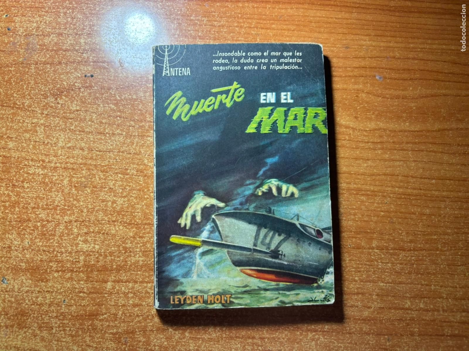 C&oacute;mics: COLECCION ANTENA N&ordm; 6, MUERTE EN EL MAR por LEYDEN HOLT EDITORIAL CID 1957