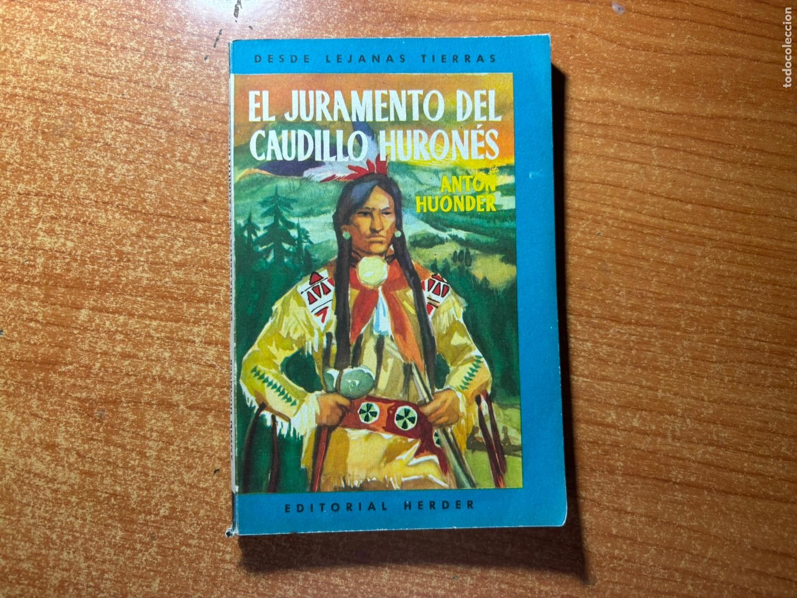 C&oacute;mics: DESDE LEJANAS TIERRAS N&ordm; 6 EL JURAMENTO DEL CAUDILLO HURON&Eacute;S EDITORIAL HERDER