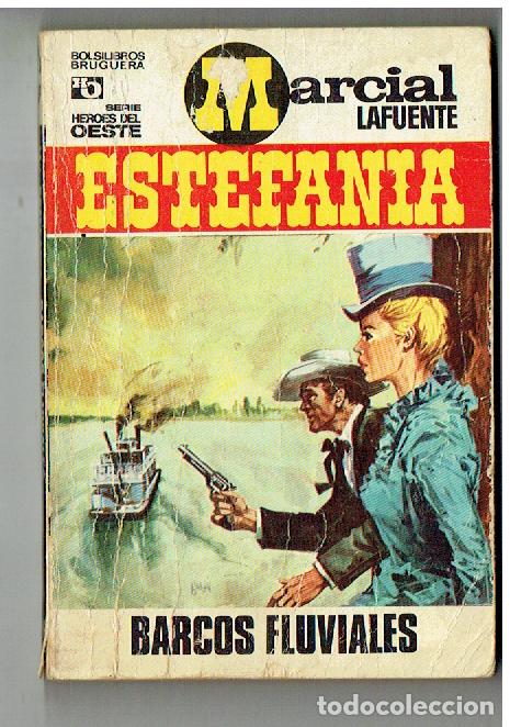Comics : H&Eacute;ROES DEL OESTE N&ordm; 587. BARCOS FLUVIALES. MARCIAL LAFUENTE ESTEFAN&Iacute;A. BRUGUERA. 2&ordf; 1970.(ST/PR2