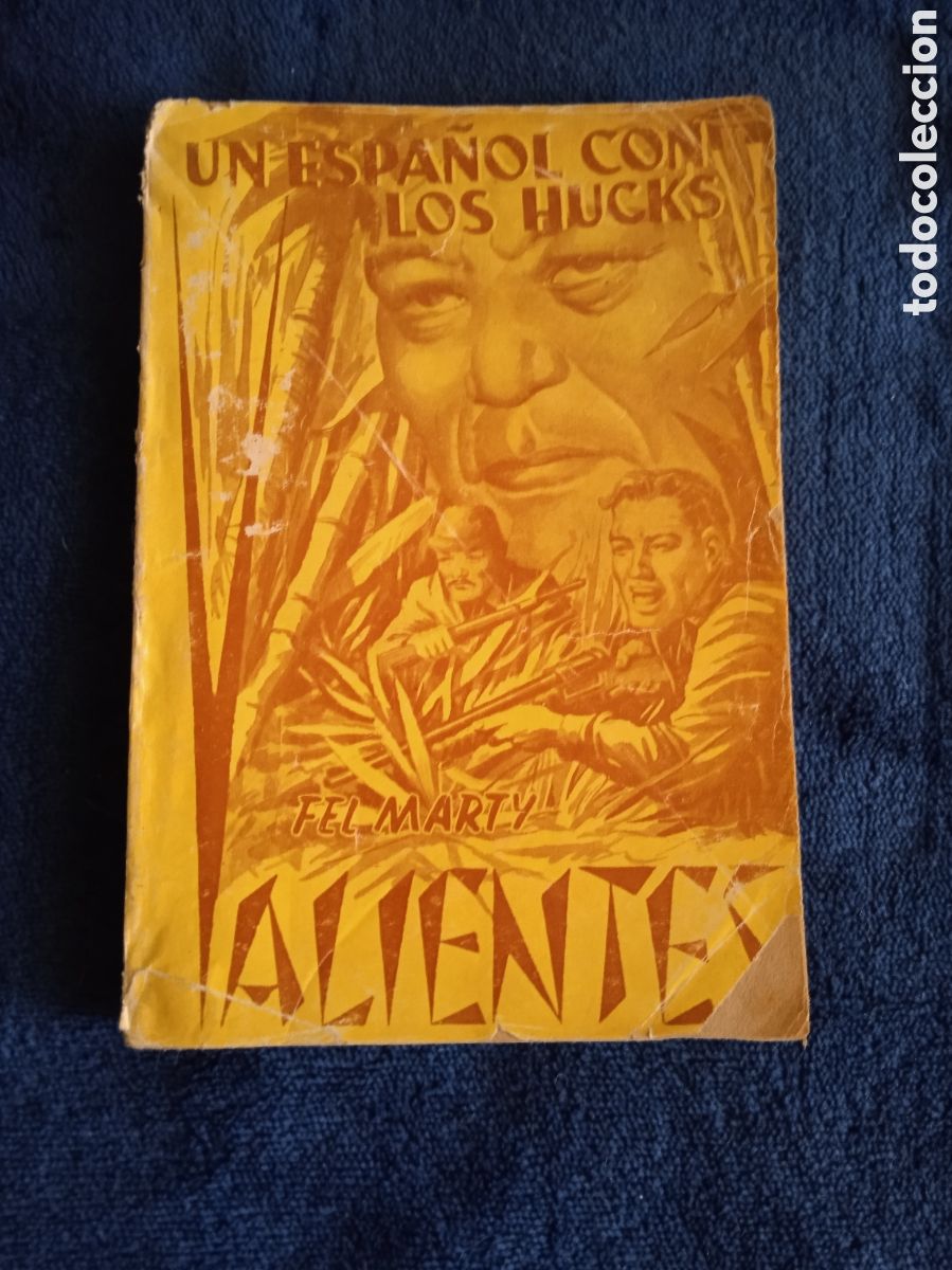 Comics: COLECCI&Oacute;N VALIENTES - UN ESPA&Ntilde;OL CON LOS HUCKS / FEL MARTY -ED. ROLLAN
