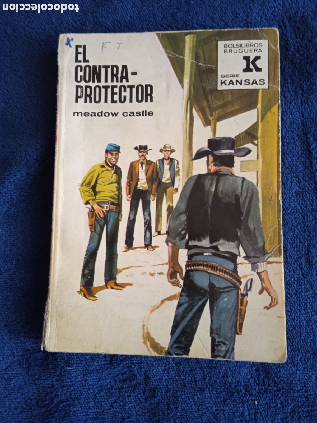 Comics : COLECCION KANSAS N&ordm; 665 EL CONTRAPROTECTOR / MEADOW CASTLE