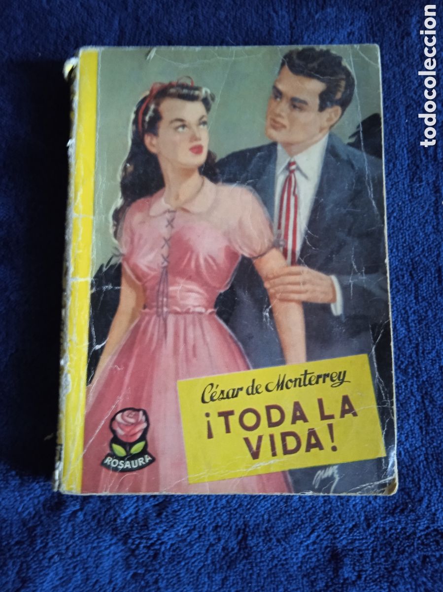 Comics: COLECCION ROSAURA - &iexcl;TODA LA VIDA!. / C&Eacute;SAR DE MONTERREY -ED. BRUGUERA.