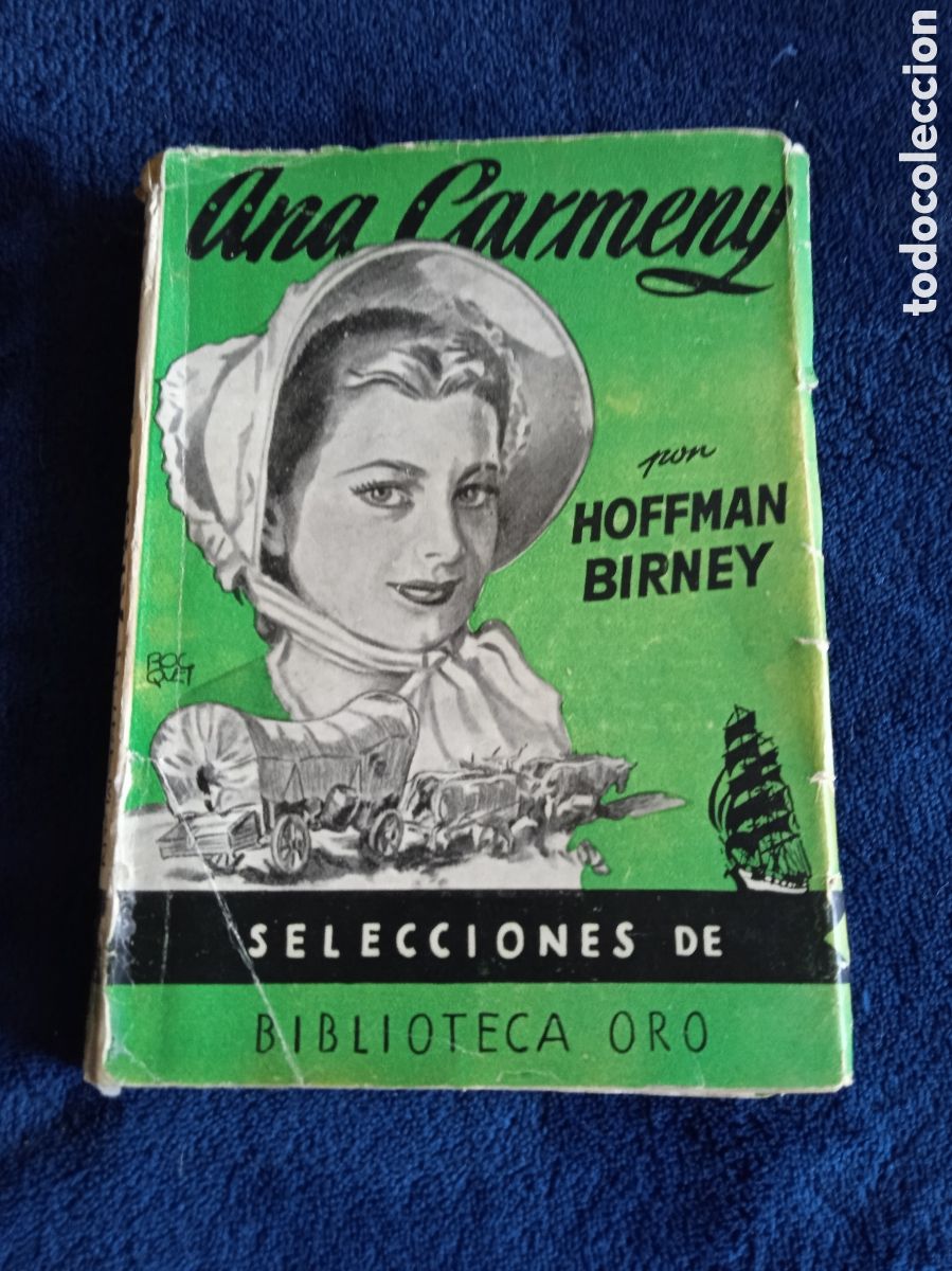 Comics: SELECCIONES BIBLIOTECA ORO. -OESTE - ANA CARMENY. / HOFFMAN BIRNEY. -ED. MOLINO,