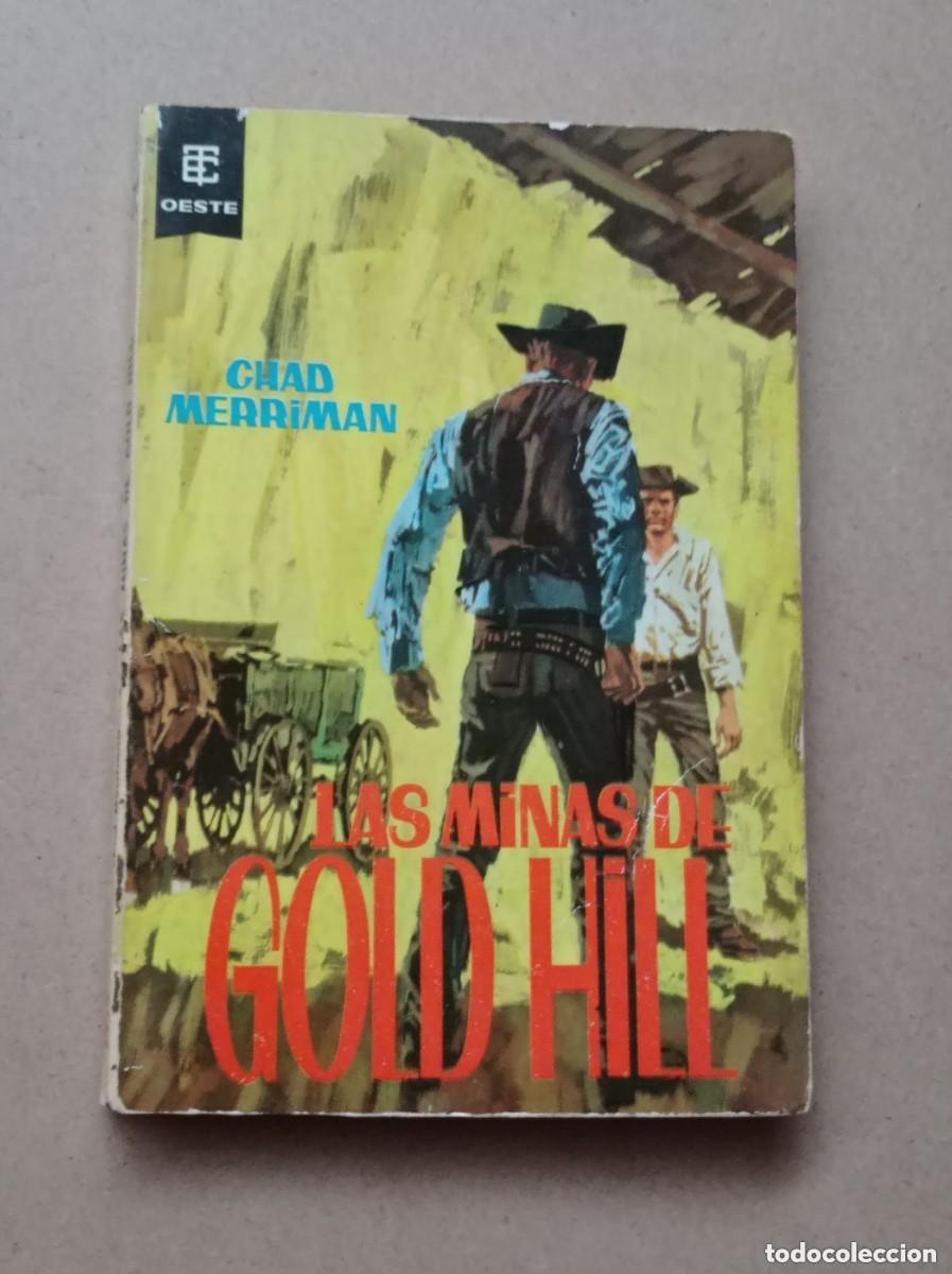 C&oacute;mics: LAS MINAS DE GOLD HILL. Chad MERRIMAN. BEST SELLER DEL OESTE N&ordm; 78. TORAY, 1962. LONGAR&Oacute;N. VER +++