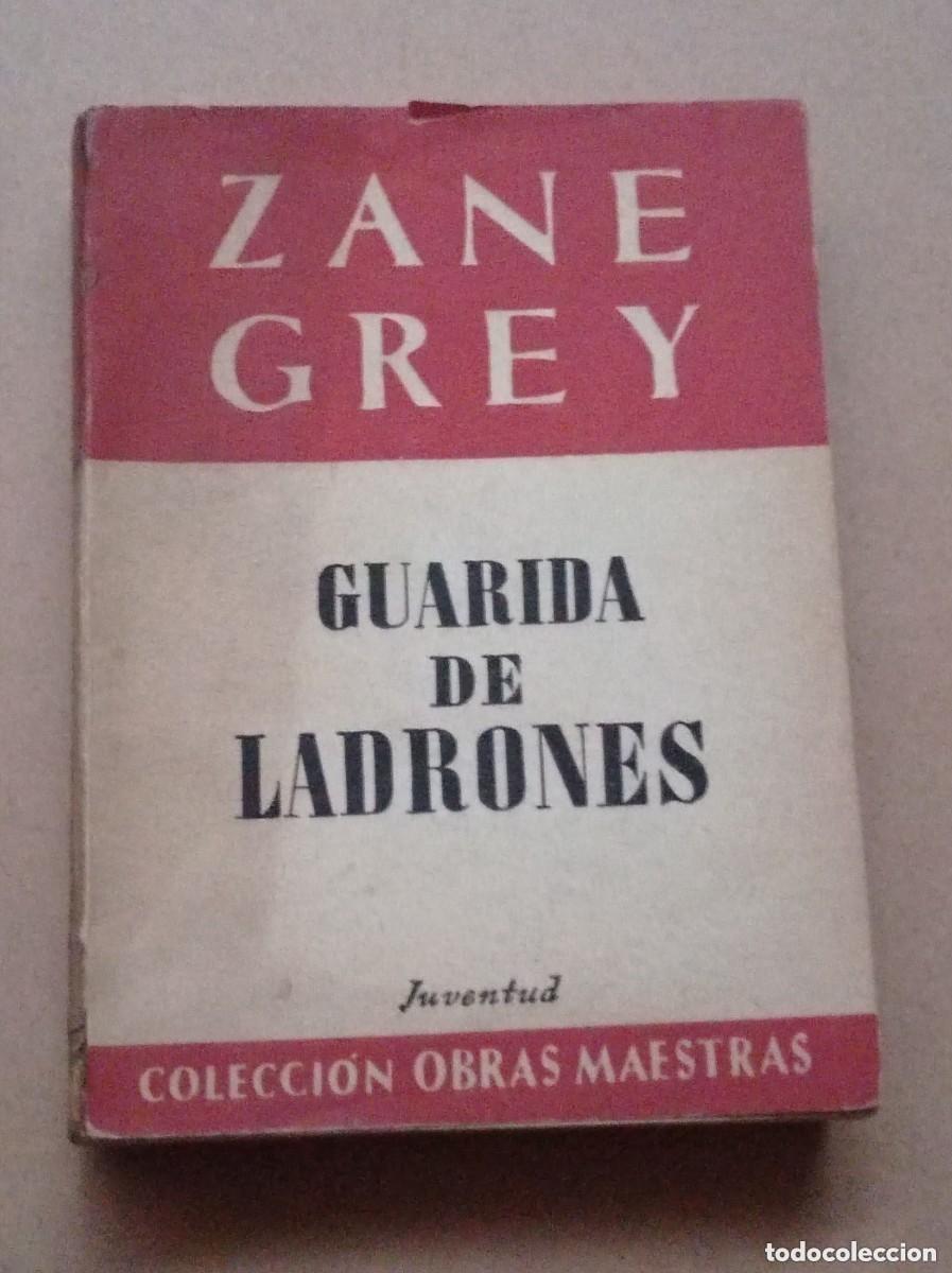 C&oacute;mics: GUARIDA DE LADRONES. Zane GREY. EDITORIAL JUVENTUD, 1960. VER +++ - Foto 1
