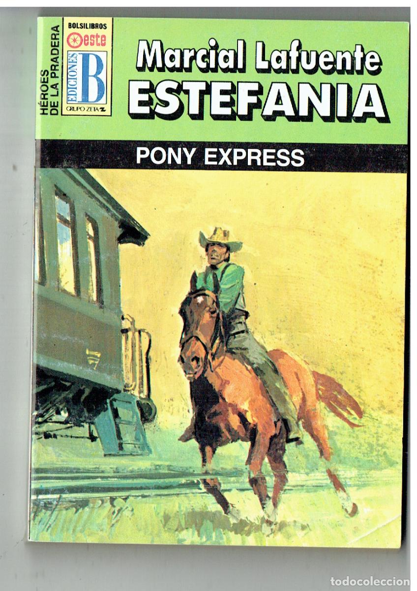 C&oacute;mics: HEROES DE LA PRADERA. N&ordm; 38. PONY EXPRESS. MARCIAL LAFUENTE ESTEFANIA. EDC. B. (P/D38)