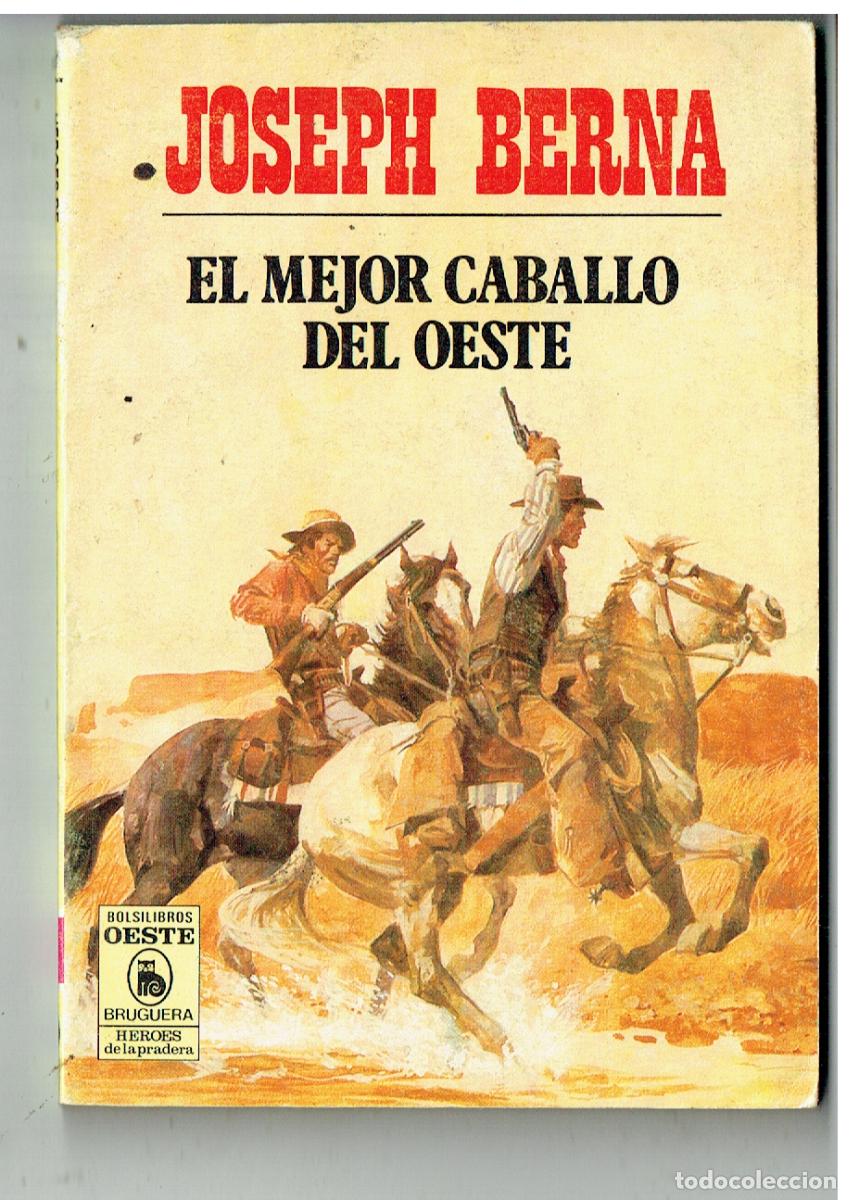 C&oacute;mics: HEROES DE LA PRADERA. N&ordm; 780. EL MEJOR CABALLO DEL OESTE. JOSEPH BERNA. BRUGUERA (P/D38)