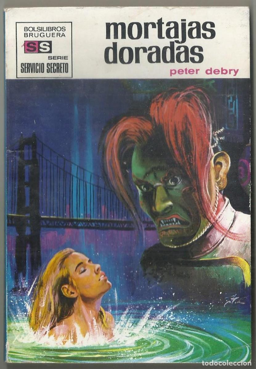 C&oacute;mics: MORTAJAS DORADAS, PETER DEBRY. SERIE SERVICIO SECRTETO, N&ordm; 1099. ED. BRUGUERA, 1971