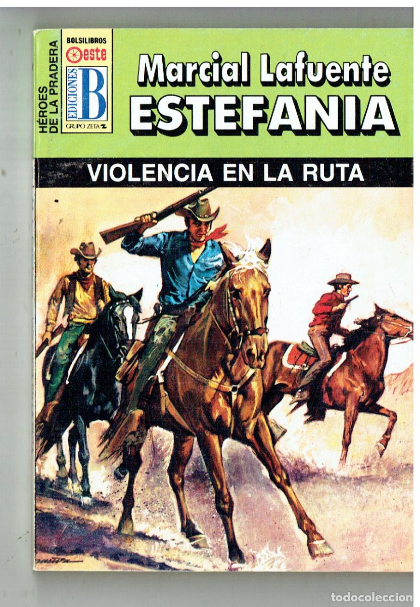 C&oacute;mics: H&Eacute;ROES DE LA PRADERA. N&ordm; 52. VIOLENCIA EN LA RUTA. MARCIAL LAFUENTE ESTEFAN&Iacute;A. EDC. B, 1994,(P/38)