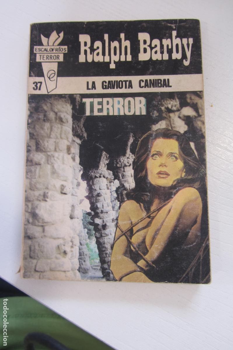 C&oacute;mics: ESCALOFRIOS TERROR. N&ordm; 37. LA GAVIOTA CAN&Iacute;BAL . RALPH BARBY. OLIMPIC. 1989. 1&ordf; ED BOLSILIBROS ARX356