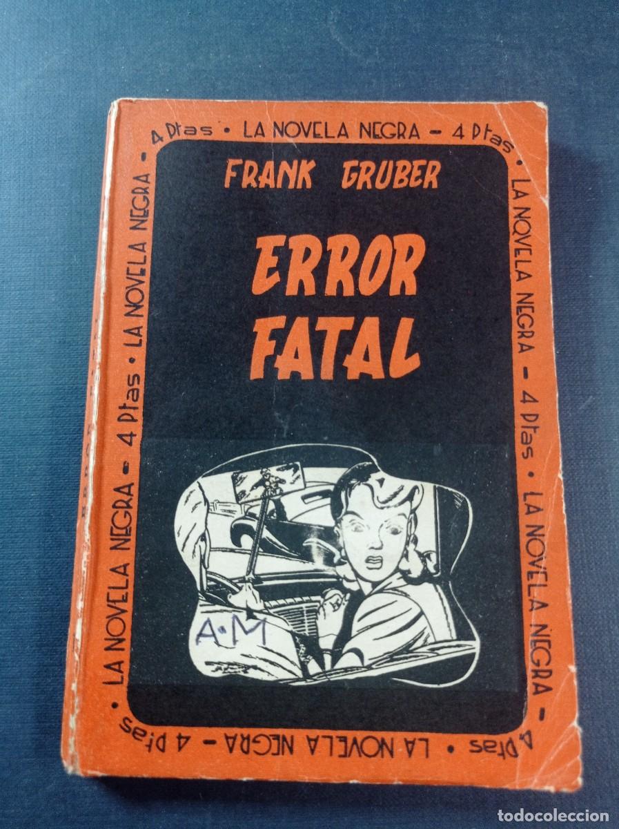 C&oacute;mics: ERROR FATAL. FRANK GRUBER. LA NOVELA NEGRA MEPORA N&ordm; 19. 1952. ILUSTRA PAUL NORRIS ++++