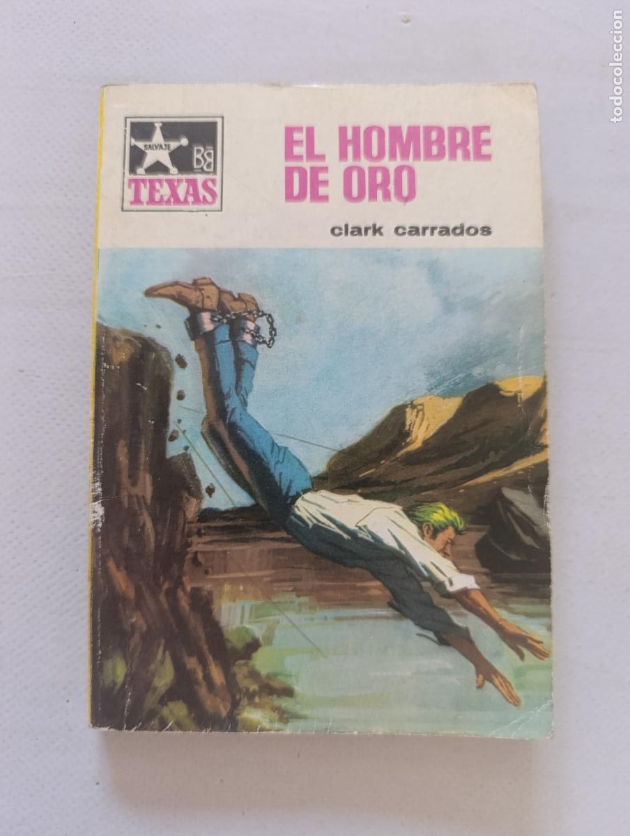 C&oacute;mics: SALVAJE TEXAS N&ordm; 708 - EL HOMBRE DE ORO - CLARK CARRADOS - BRUGUERA (6X)