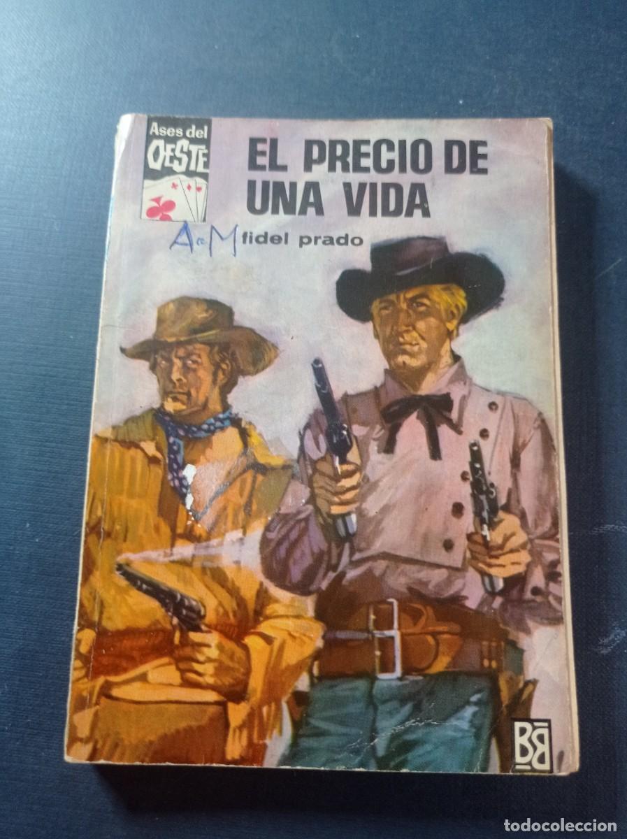 C&oacute;mics: EL PRECIO DE UNA VIDA. FIDEL PRADO. ASES DEL OESE N&ordm; 404. BRUGUERA, 1967. RAFAEL GRIERA +++