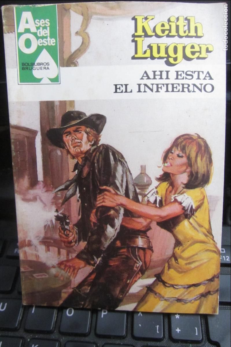 C&oacute;mics: BOLSILIBROS BRUGUERA AHI ESTA EL INFIERNO - KEITH LUGER - ASES DEL OESTE 115 arx192