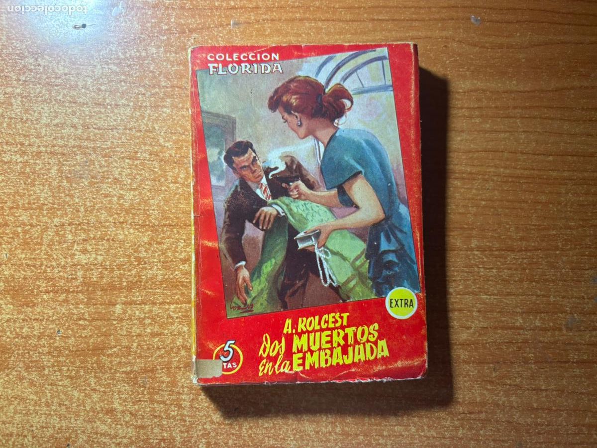 C&oacute;mics: Colecci&oacute;n Florida Extra n&ordm; 43. Los muertos de la Embajada por A.Rolcest. Valenciana 1949
