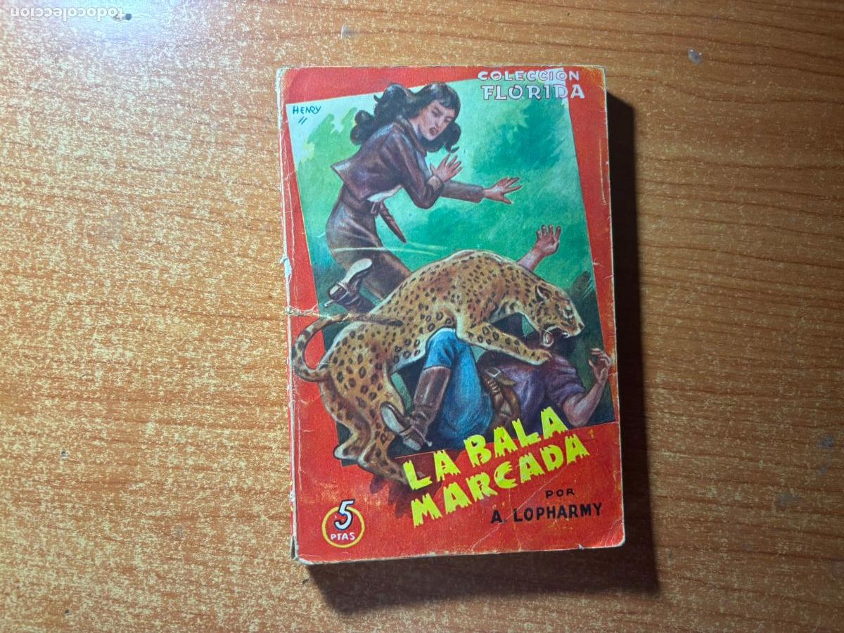 C&oacute;mics: Colecci&oacute;n Florida n&ordm; 45 LA BALA MARCADA A LOPHARMY Valenciana 1949