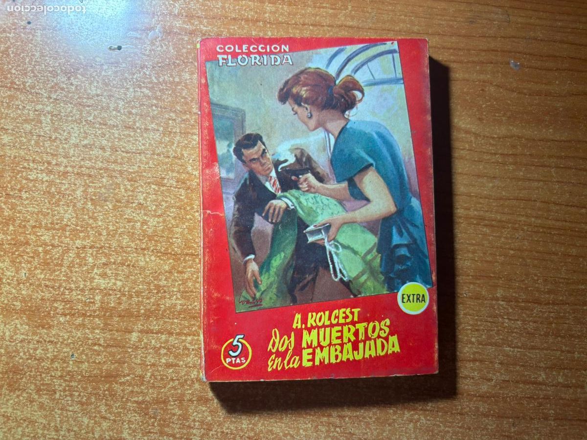 C&oacute;mics: Colecci&oacute;n Florida Extra n&ordm; 43. Los muertos de la Embajada por A.Rolcest. Valenciana 1949.