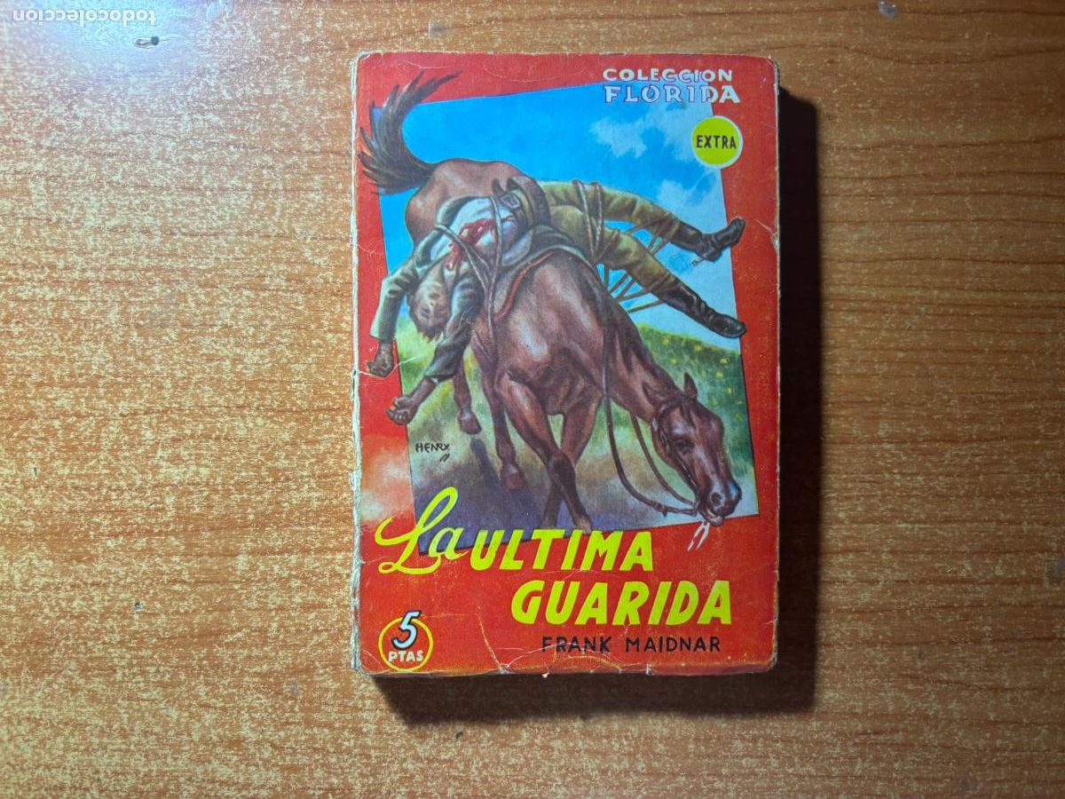 C&oacute;mics: Colecci&oacute;n Florida Extra n&ordm; 41 LA ULTIMA GUARIDA FRANK MAIDNAR Valenciana 1949.