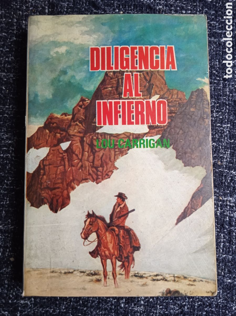 Fumetti: DILIGENCIA AL INFIERNO / LOU CARRIGAN -ED. PRODUCCIONES EDITORIALES - OESTE