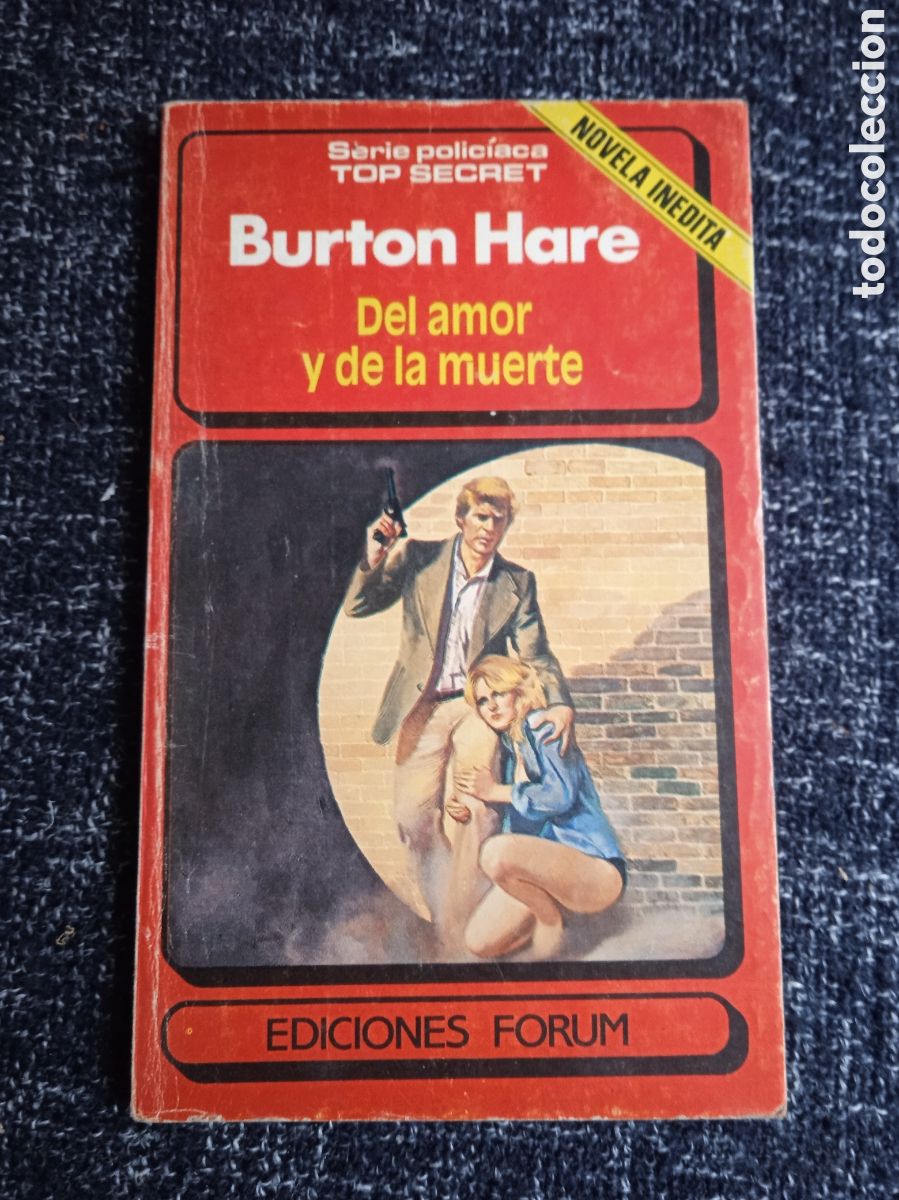 Fumetti: SERIE POLICIACA TOP SECRET N&ordm; 27 DEL AMOR Y DE LA MUERTE / BURTON HARE -ED. EDICIONES FORUM