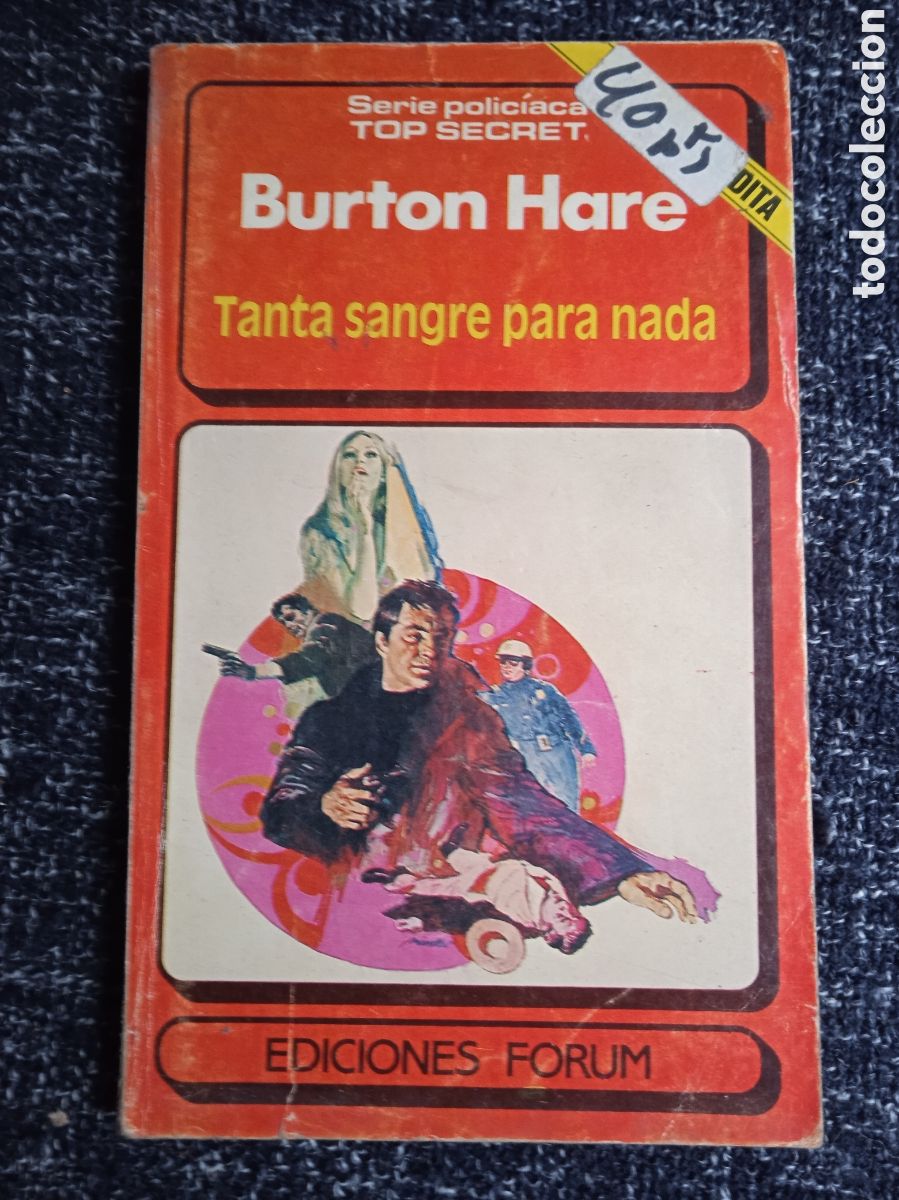 Fumetti: SERIE POLICIACA TOP SECRET N&ordm; 25 TANTA SANGRE PARA NADA / BURTON HARE -ED. EDICIONES FORUM