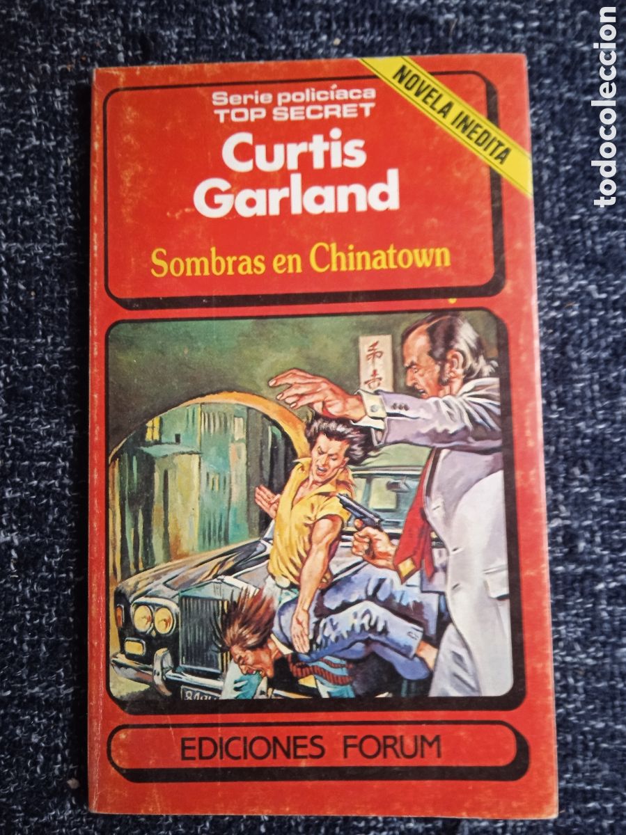 Fumetti: SERIE POLICIACA TOP SECRET N&ordm; 24 SOMBRAS EN CHINATOWN. / CURTIS GARLAND -ED. EDICIONES FORUM