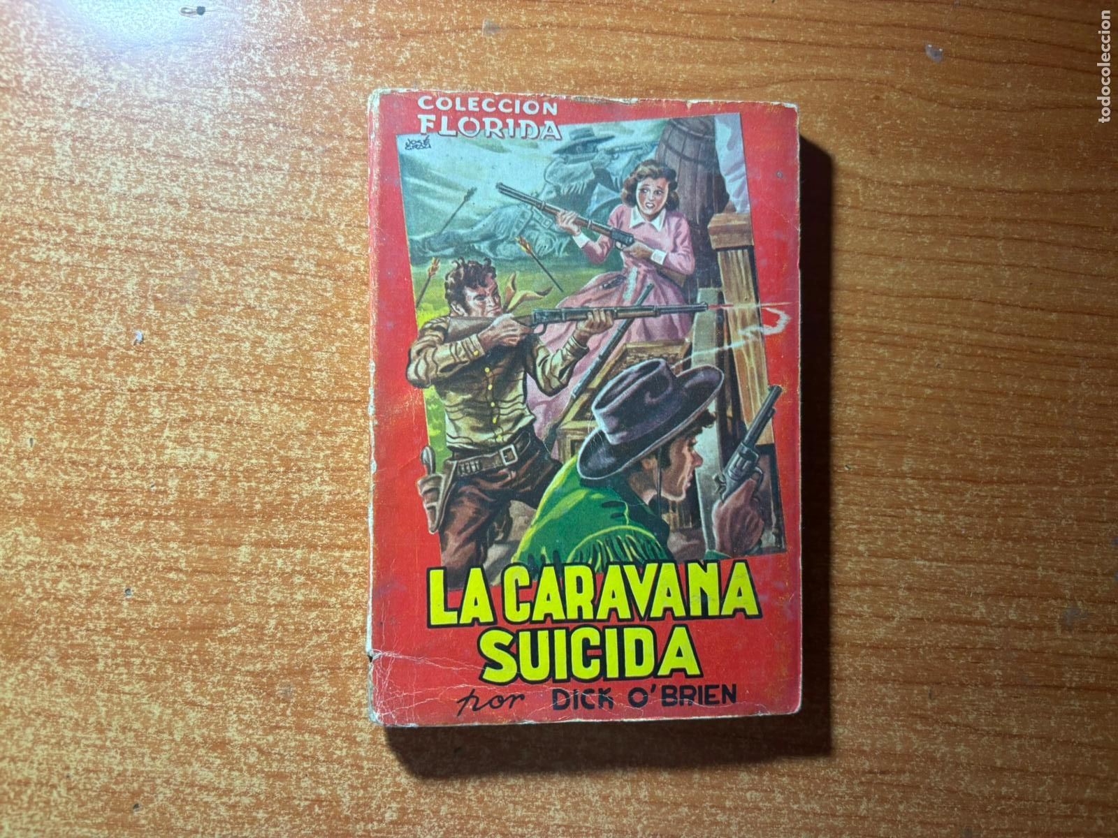 C&oacute;mics: Colecci&oacute;n Florida n&ordm; 15 LA CARAVANA SUICIDA Valenciana 1949.