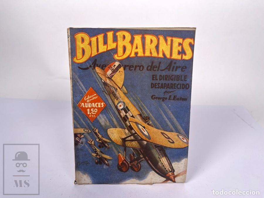 C&oacute;mics: Bill Barnes N&ordm; 29 - El Diregible Desaparecido - George L. Eaton - Hombres Audaces - Ed. Molino