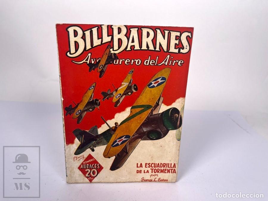 C&oacute;mics: Bill Barnes N&ordm; 33 - La Escuadrilla de la Tormenta - George L. Eaton - Hombres Audaces - Ed. Molino