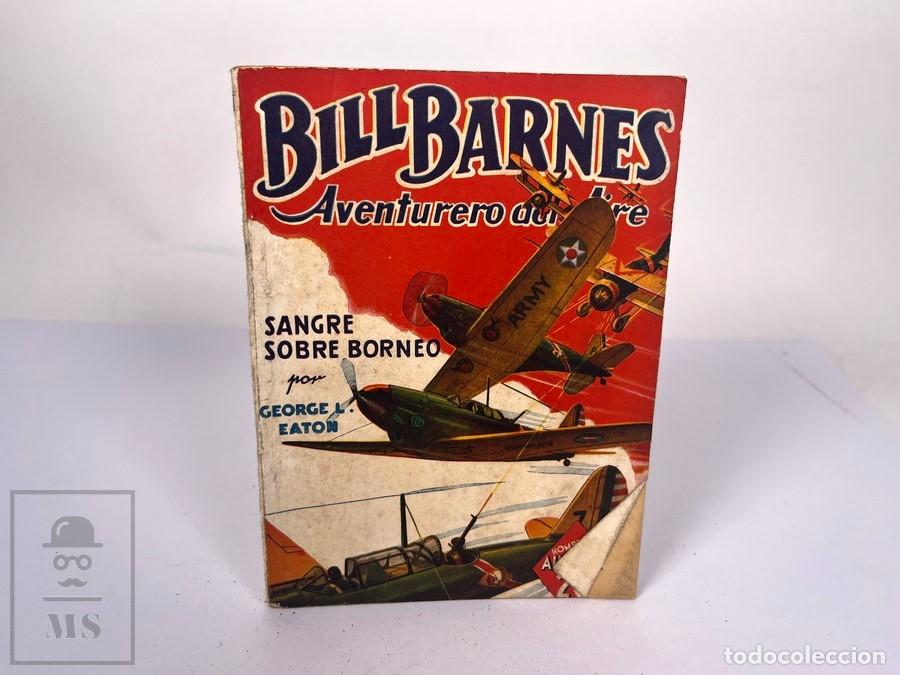 C&oacute;mics: Bill Barnes N&ordm; 41 - Sangre Sobre Borneo - George L. Eaton - Hombres Audaces - Ed. Molino
