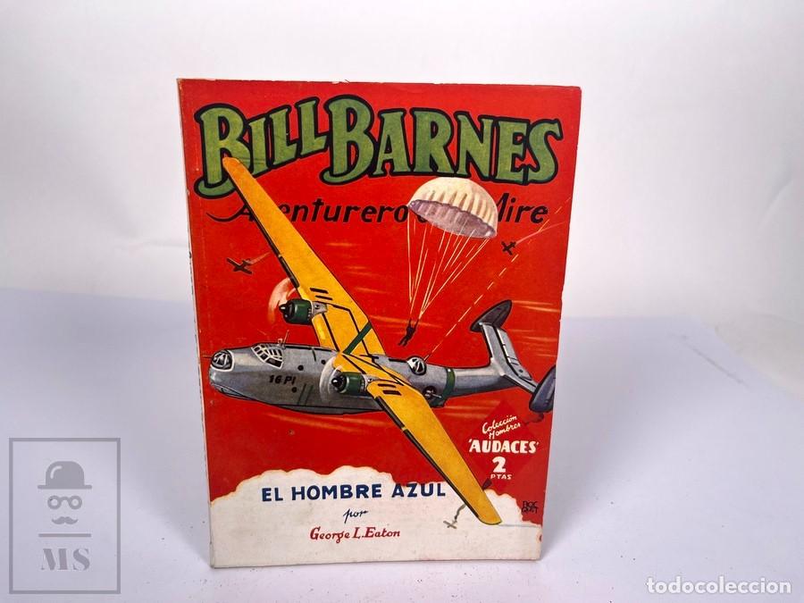C&oacute;mics: Bill Barnes N&ordm; 90 - El Hombe Azul - George L. Eaton - Hombres Audaces - Ed. Molino