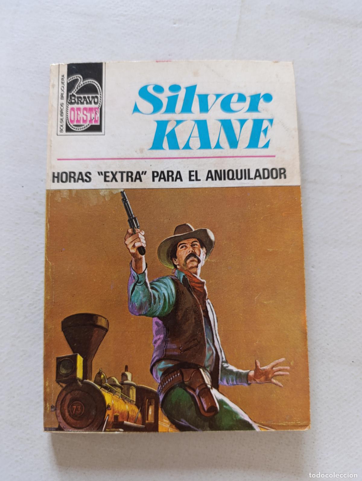 C&oacute;mics: BRAVO OESTE N&ordm; 772 - HORAS EXTRA PARA EL ANIQUILADOR - SILVER KANE - BOLSILIBROS BRUGUERA (121A)