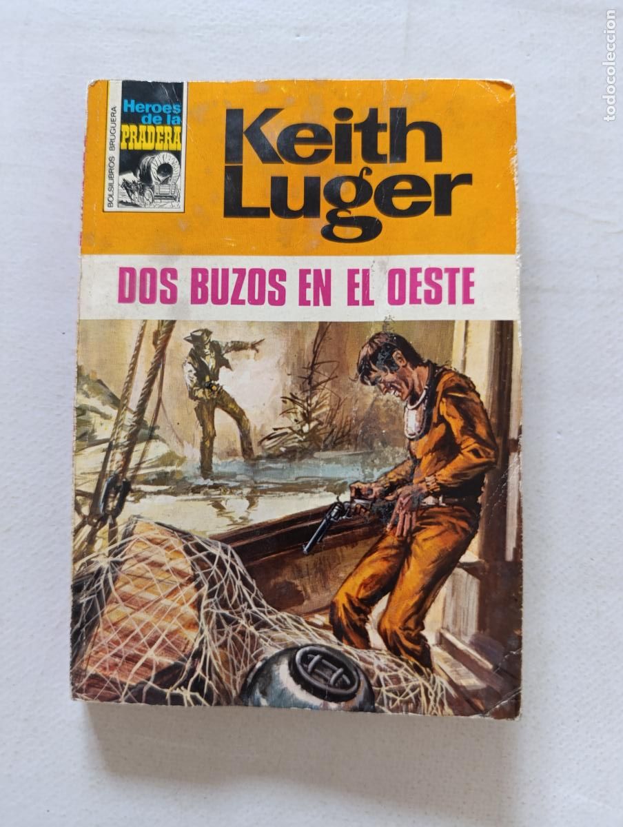 C&oacute;mics: HEROES DE LA PRADERA N&ordm; 142 - DOS BUZOS EN EL OESTE - KEITH LUGER - BOLSILIBROS BRUGUERA (BV)