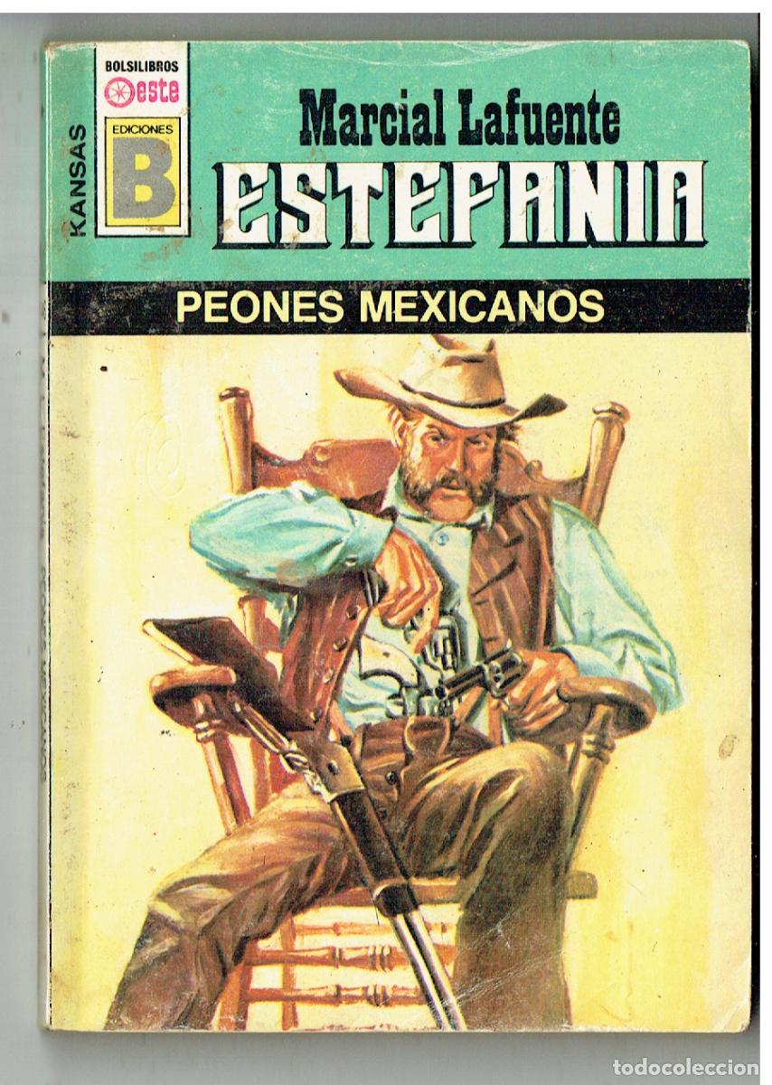 C&oacute;mics: KANSAS. N&ordm; 146. PEONES MEXICANOS. MARCIAL LAFUENTE ESTEFAN&Iacute;A. EDC. B. (B/28.2)