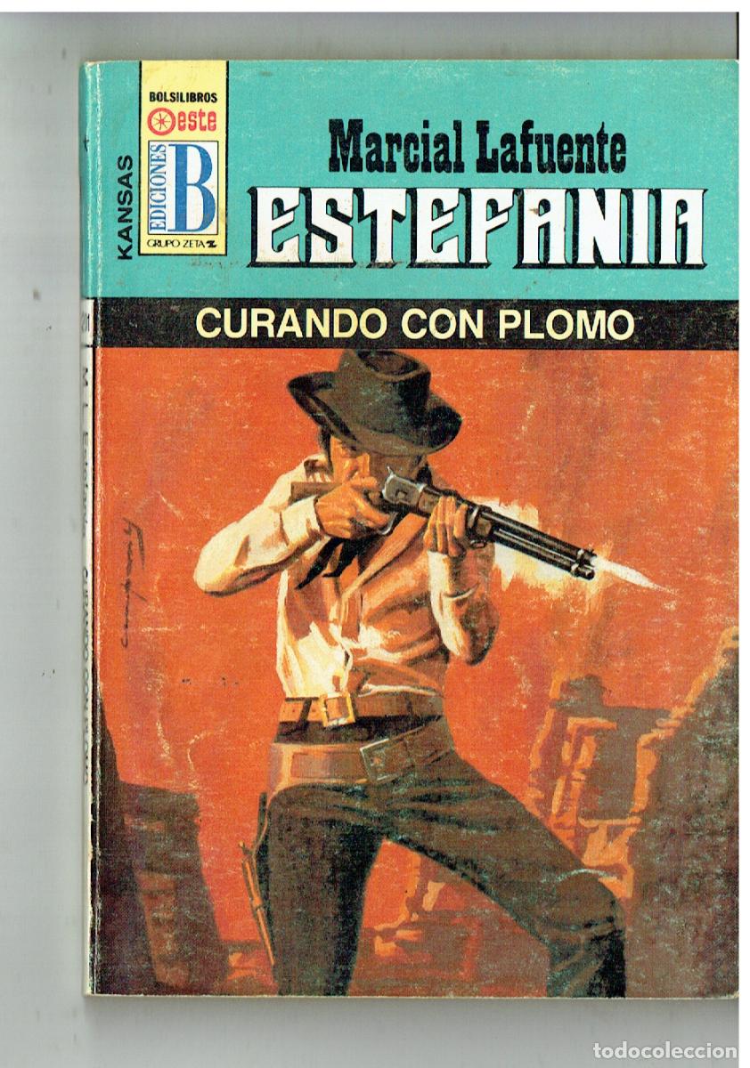 C&oacute;mics: KANSAS. N&ordm; 201. CURANDO CON PLOMO. MARCIAL LAFUENTE ESTEFAN&Iacute;A. EDC. B. (B/28.2)