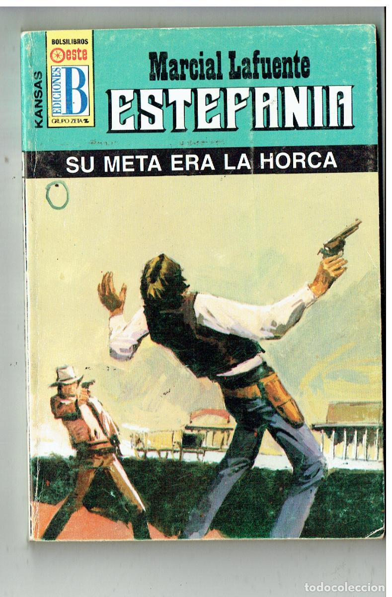 C&oacute;mics: KANSAS. N&ordm; 350. SU META ERA LA HORCA. MARCIAL LAFUENTE ESTEFAN&Iacute;A. EDC. B. (B/28.2)