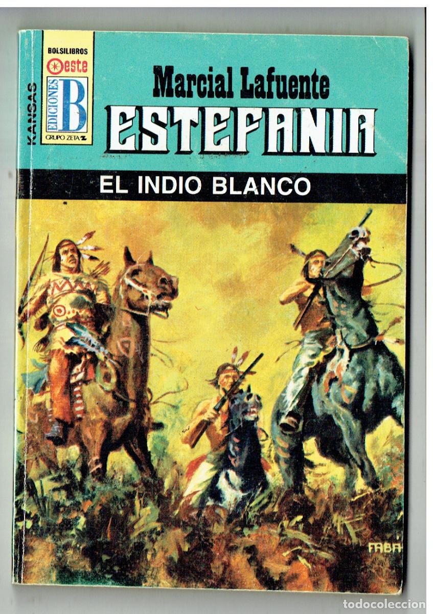 C&oacute;mics: KANSAS. N&ordm; 325. EL INDIO BLANCO. MARCIAL LAFUENTE ESTEFAN&Iacute;A. EDC. B. (B/28.2)