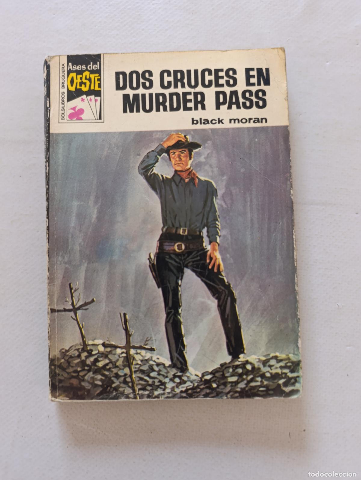 C&oacute;mics: ASES DEL OESTE N&ordm; 656 - DOS CRUCES EN MURDER PASS - BLACK MORAN - BOLSILIBROS BRUGUERA (IK1)