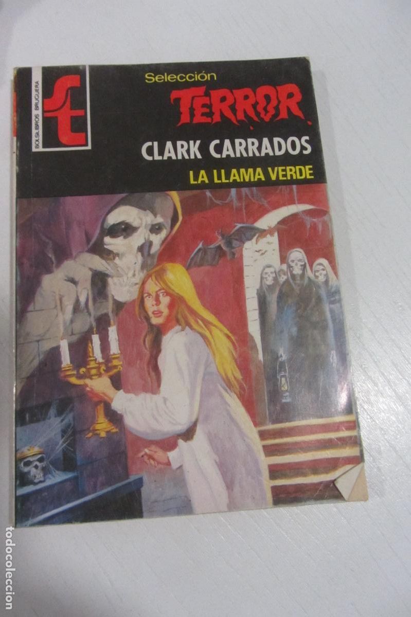 C&oacute;mics: SELECCI&Oacute;N TERROR N&ordm; 289. LA LLAMA VERDE. CLARK CARRADOS BOLSILIBROS BRUGUERA S ARX275