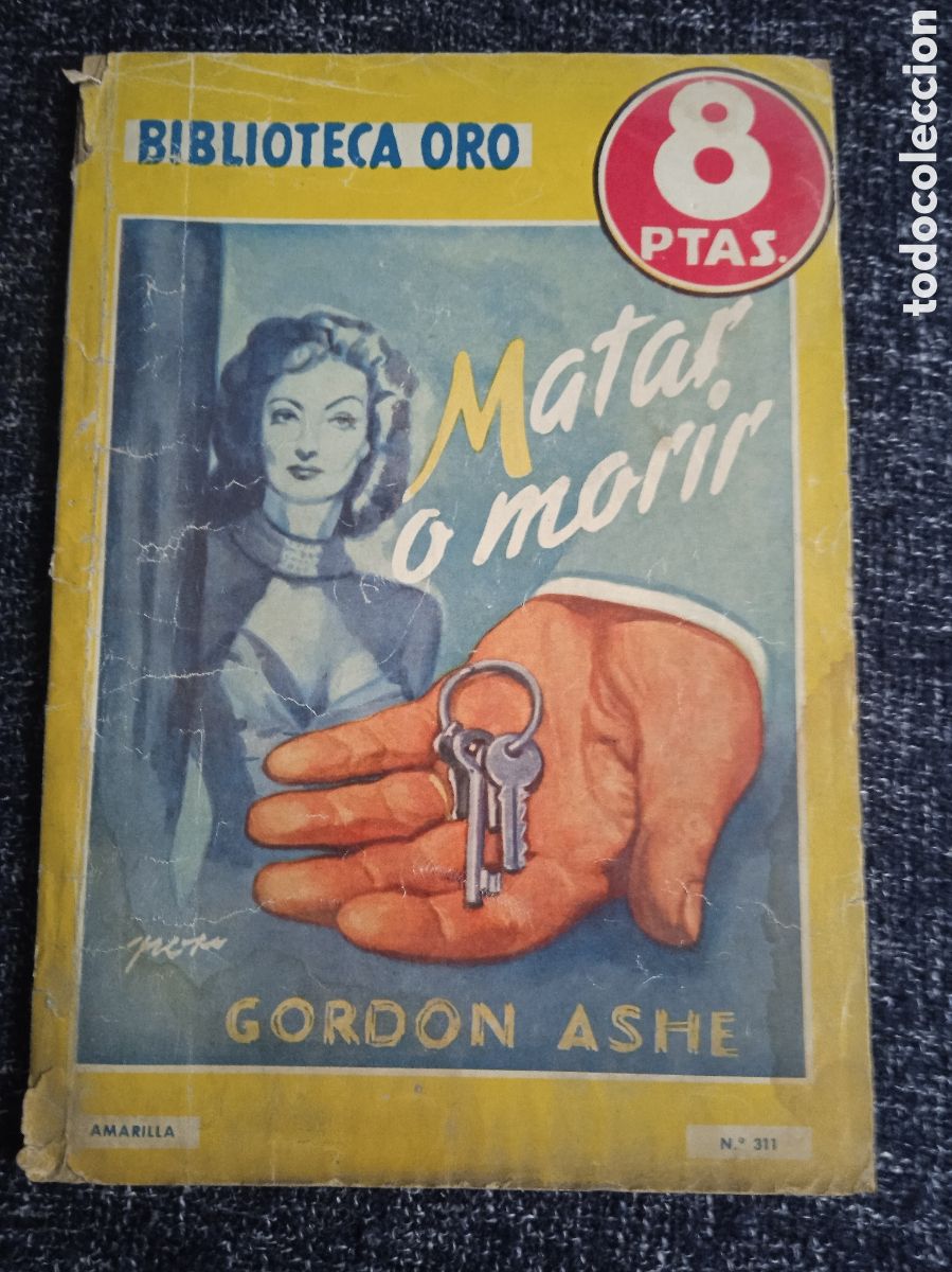 C&oacute;mics: BIBLIOTECA ORO - MATAR O MORIR / GORDON ASHE -ED. EDITORIAL MOLINO -POLICIACO