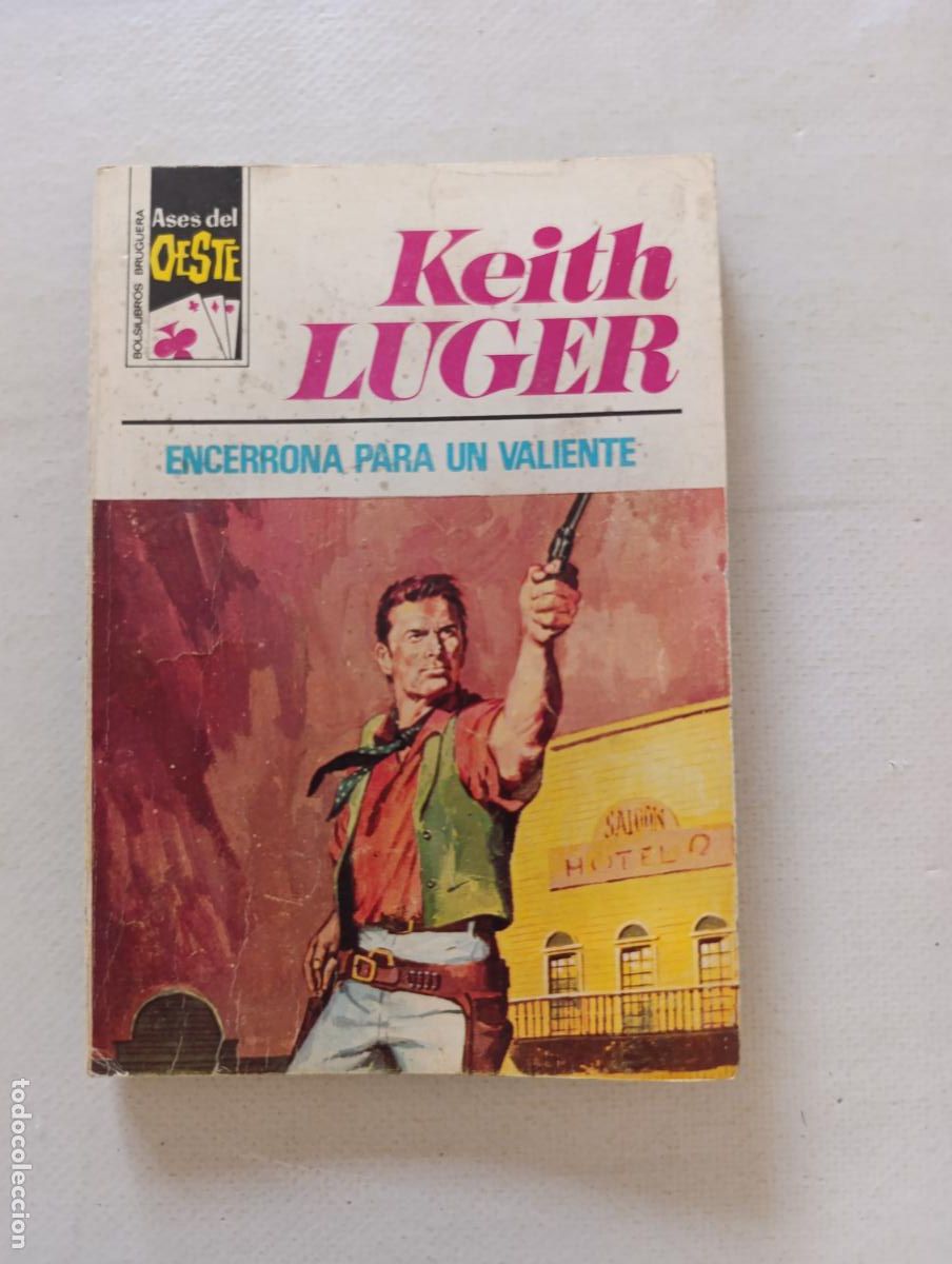 C&oacute;mics: ASES DEL OESTE N&ordm; 920 - ENCERRONA PARA UN VALIENTE - KEITH LUGER - BOLSILIBROS BRUGUERA (HZ1)