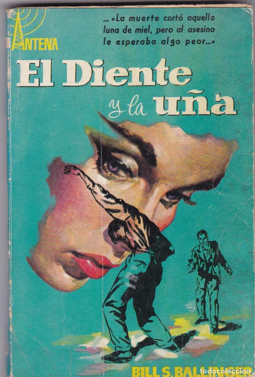 C&oacute;mics: ANTENA - EL DIENTE Y LA U&Ntilde;A - BILL S. BALLINGER - EDICIONES CID N&ordm; 40 / 1958-1&ordf; EDICION